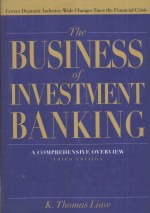 THE BUSINESS OF INVESTMENT BANKING:A COMPREHENSIVE OVERVIEW  THIRD <em>EDITION</em>