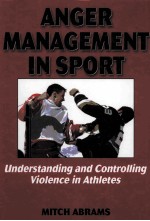 ANGER MANAGEMENT <em>IN</em> SPORT UNDERSTAND<em>IN</em>G AND CONTROLL<em>IN</em>G VIOLENCE <em>IN</em> ATHLETES