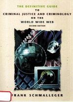 THE DEFINITIVE GUIDE <em>TO</em> <em>CRIMINAL</em> <em>JUSTICE</em> <em>AN</em>D CRIMINOLOGY ON THE WORLD WIDE WEB SECOND EDITION