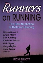 RUNNERS <em>ON</em> RUNNING THE BEST N<em>ON</em>FICTI<em>ON</em> OF DISTANCE RUNNING