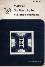 <em>MATERIAL</em> NONLINEARITY IN VIBRATION PROBLEMS