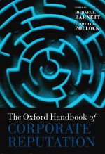 <em>THE</em> OXFORD <em>HANDBOOK</em> <em>OF</em> CORPORATE REPUTATION