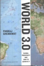 World 3.0:Global Prosper<em>it</em>y and How to Achieve <em>It</em>