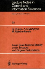 LECTURE NOTES IN CONTROL AND INFORMATION <em>SCIENCE</em>S 92 LARGE SCALE SYSTEMS STABILITY UNDER STRUCTURAL 