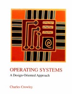 OPERATING <em>SYSTEMS</em>  A <em>Design</em>-Orieted Approach