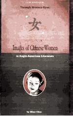 THROUGH WESTERN EYES:IMAGES OF <em>CHINESE</em> WOMEN IN ANGLO-AMERICAN LITERATURE