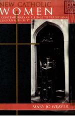 NEW CATHOLIC WOMEN:A CONTEMPORARY <em>CHALLENGE</em> <em>TO</em> TRADITIONAL RELIGIOUS AUTHORITY