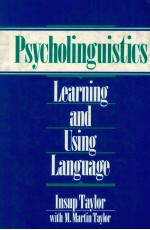 PSYCHOLINGUISTICS <em>LEARNING</em> AND USING LANGUAGE