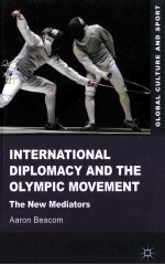 IN<em>T</em>ERNA<em>T</em>IONAL DIPLOMACY AND <em>T</em>HE OLYMPIC MOVEMEN<em>T</em> <em>T</em>HE NEW MEDIA<em>T</em>ORS