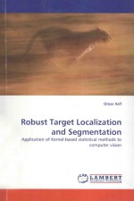 ROBUST TARGET LOCALIZATION AND SEGMENTATION:APPLICATION <em>OF</em> KERNEL-BASED STATISTICAL METHODS TO COMPU