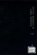 Recent <em>a</em>dv<em>a</em>nces in <em>a</em>nim<em>a</em>l nutrition 1985