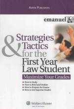 ASPEN PUBLISHERS  STRATEGIES & TACTICS <em>FOR</em> THE FIRST YEAR LAW STUDENT  MAXIMIZE YOUR GRADES