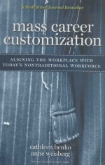Mass career customization:aligning <em>the</em> workplace with today's nontraditional work<em>for</em>ce