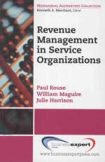 REVENUE MANAGEMENT IN <em>SERVICE</em> ORGANIZATIONS