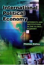 INTE<em>R</em>NATIONAL POLITICAL ECONOMY:INTE<em>R</em>ESTS AND INSTITUTIONS IN THE GLOBAL ECONOMY