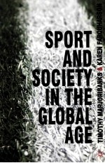 SPORT AND SOCIETY <em>IN</em> THE GLOBAL <em>AGE</em>
