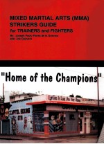 MIXED MARTIAL ARTS(MMA)STRIKERS <em>GUIDE</em> FOR TRAINERS AND FIGHTERS