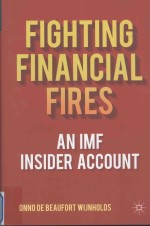 Fighting Financial Fires:An IMF Insi<em>de</em>r Account