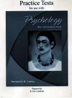 PRACTICE TESTS FOR USE WIT<em>H</em> PSYC<em>H</em>OLOGY AN INTRODUCTION EIG<em>H</em>T<em>H</em> EDITION