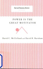 Power <em>Is</em> the Great Motivator