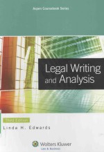 ASPEN COURSEBOOK <em>SERIES</em>  LEGAL WRITING AND ANALYSIS  THIRD <em>EDITION</em>
