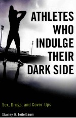 ATHLETES <em>W</em>HO INDULGE THELR DARK SIDE
