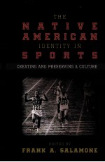 <em>THE</em> <em>NATIVE</em> AMERICAN IDENTITY IN SPORTS