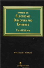 A<em>R</em>KFEID ON ELECT<em>R</em>ONIC DISCOVE<em>R</em>Y AND EVIDENCE   THI<em>R</em>D EDITION  1