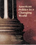 AMERICAN POLITICS <em>IN</em> A CHANG<em>IN</em>G WORLD