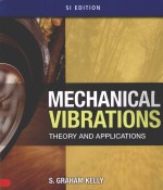 MECHANICAL VIBRATIONS <em>THEORY</em> AND <em>APPLICATIONS</em>
