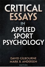 CRITICAL ESSAYS IN <em>APPLIED</em> SPORT PSYCHOLOGY