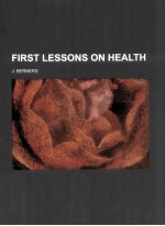 FIRST LESS<em>ON</em>S <em>ON</em> HEALTH