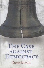 <em>The</em> Ca<em>s</em>e Again<em>s</em>t Democracy