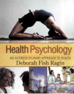 HEALTH PSYCHOLOGY <em>AN</em> INTERDISCIPLINARY <em>APPROACH</em> TO HEALTH