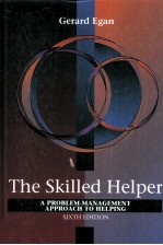 THE SKILLED HELPER:A PROBLE<em>M</em>-<em>M</em>ANAGE<em>M</em>ENT APPROACH T HELPING