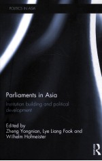 PARLIAMENTS <em>IN</em> ASIA  <em>IN</em>STITUTION BUILD<em>IN</em>G <em>AND</em> POLITICAL DEVELOPMENT
