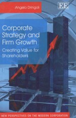 CORPORATE STRATEGY <em>AND</em> FIRM GROWTH  CREATING VALUE <em>FOR</em> SHAREHOLDERS