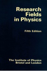 Research Fields in <em>Physics</em> at United Kingdom Unicersities and Polytechnics <em>Fifth</em> <em>Edition</em>