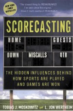 SCORECAS<em>TI</em>NG <em>TH</em>E HIDDEN INFLUENCES <em>BE</em>HIND HOW SPOR<em>TS</em> ARE PLAYED <em>AND</em> GAMES ARE WON