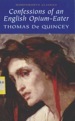 CONFESSIONS <em>OF</em> AN ENGLISH OPIUM-EATER