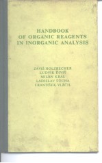 HANDBOOK <em>OF</em> ORGANIC REAGENTS IN INORGANIC <em>ANALYSIS</em>