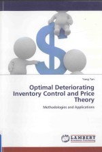OPTIMAL DETERIORATING INVENTORY CONTROL AND PRICE <em>THEORY</em>:METHODOLOGIES AND APLICATIONS