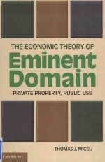 THE <em>ECONOMIC</em> THEORY OF EMINENT DOMAIN:PRIVATE PROPERTY