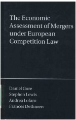 <em>The</em> Economic Assessment <em>of</em> Mergers under European Competition <em>Law</em>
