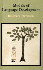 <em>MODELS</em> OF LANGUAGE DEVELOPMENT