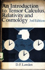AN INTRODUCTION TO TENSOR CALCULUS，RELATIVITY AND COSMOLOGY  THRID <em>EDITION</em>