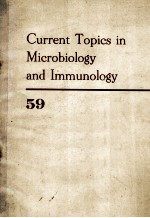 CURRENT TOPICS <em>IN</em> MICROBIOLOGY AND IMMUNOLOGY 59