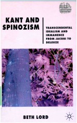 KANT AND SPINOZISM TRANSCENDENTAL IDEALISM AND IMMANENCE <em>FROM</em> JACOBI DELEUZE