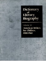 DICTIONARY OF LITERARY BIOGRAPHY  VOLUME 22：AMERICAN WRITERS <em>FOR</em> CHILDREN，1900-1960