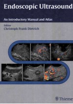 ENDOSCOPIC YLTRASOUND AN INTRODUCTORY <em>M</em>ANUAL AND ATLAS
